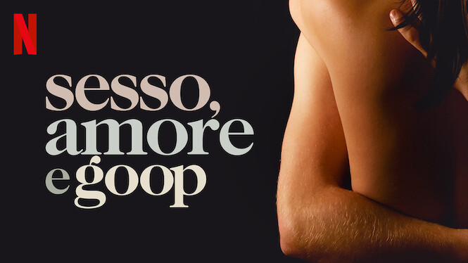 Sesso, amore e goop